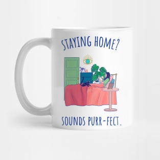 Staying Home? Sounds Purrfect - Illustrated Mug